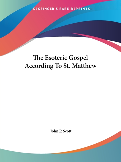 The Esoteric Gospel According To St. Matthew