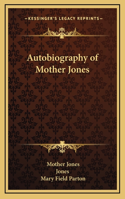 Autobiography of Mother Jones