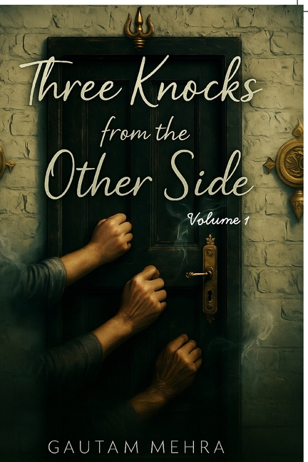 Three knocks from the other side: Volume 1