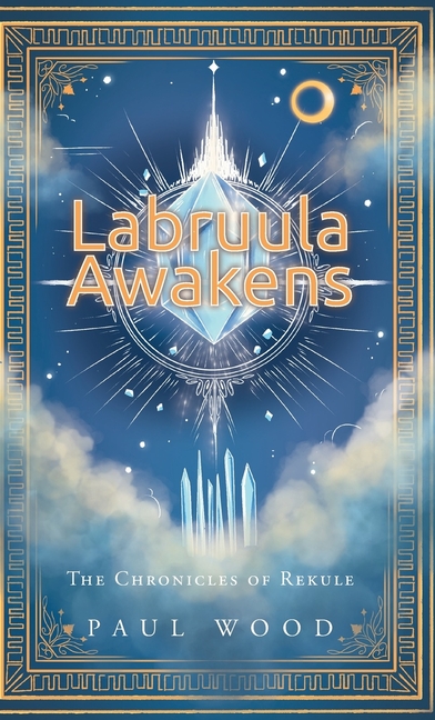 Labruula Awakens: The Chronicles of Rekule