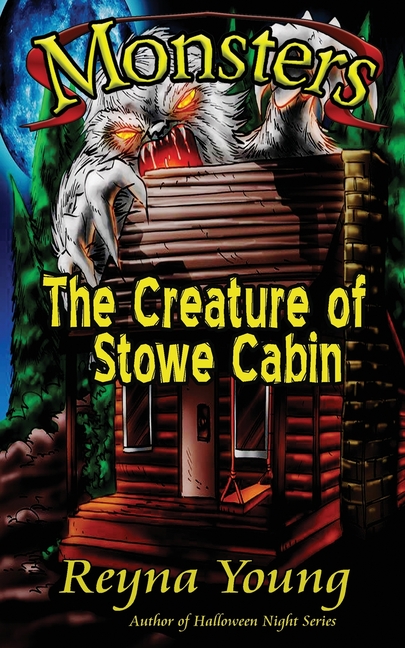 Monsters: The Creature of Stowe Cabin
