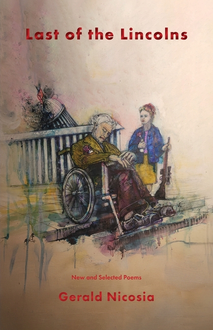 Last of the Lincolns: New and Selected Poems