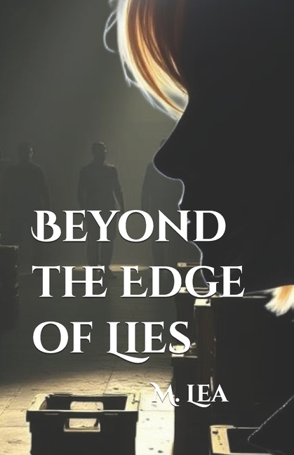 Beyond the Edge of Lies