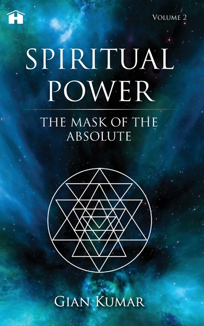 Spiritual Power: The Mask of the Absolute - Volume 2