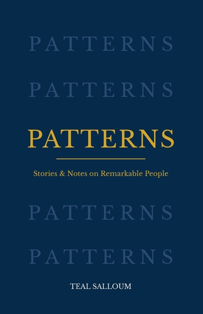 Patterns: Stories & Notes on Remarkable People