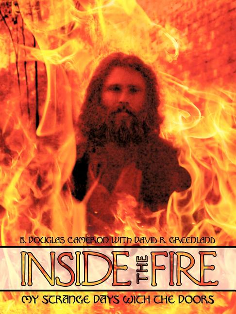 Inside the Fire: My Strange Days with the Doors