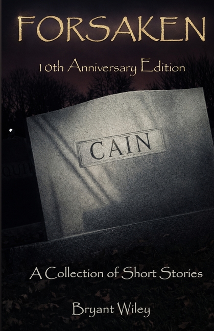 Forsaken: A Collection Of Short Stories