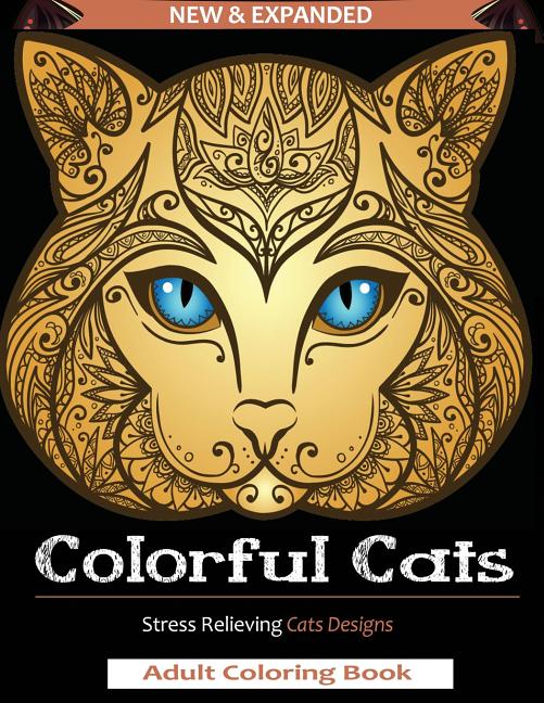 Colorful Cats: Adult Coloring Book: A Stress Relieving Cat DesignS for Kid and Adult
