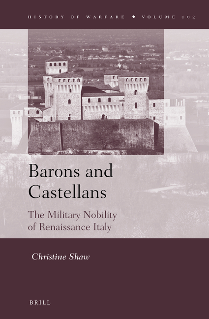 Barons and Castellans: The Military Nobility of Renaissance Italy