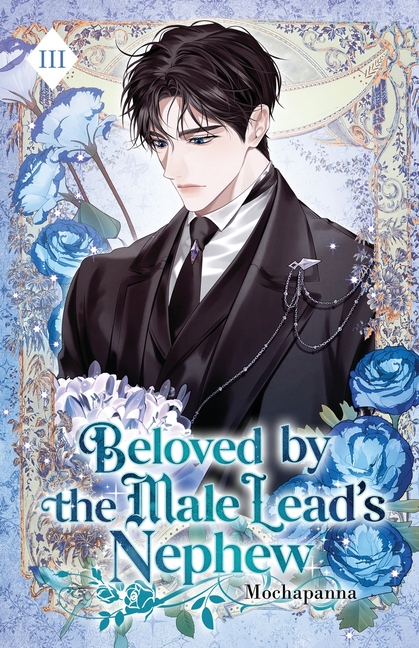 Beloved by the Male Lead's Nephew: Volume III (Light Novel)