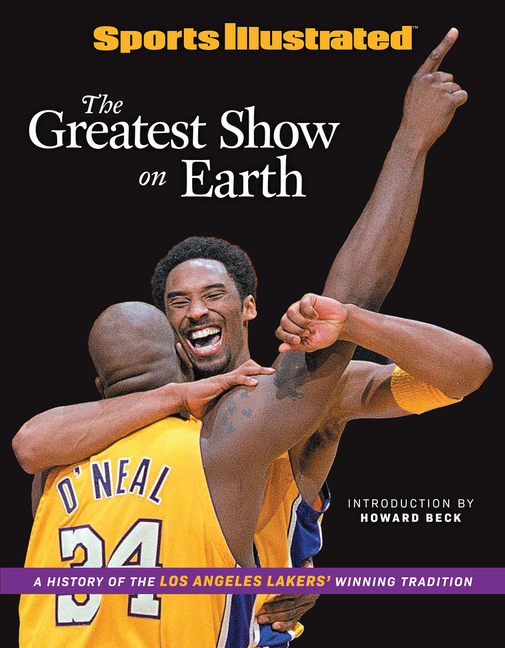 Sports Illustrated the Greatest Show on Earth: A History of the Los Angeles Lakers' Winning Tradition