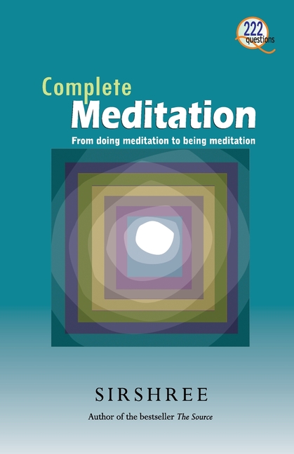Complete Meditation: 222 Question and Answers