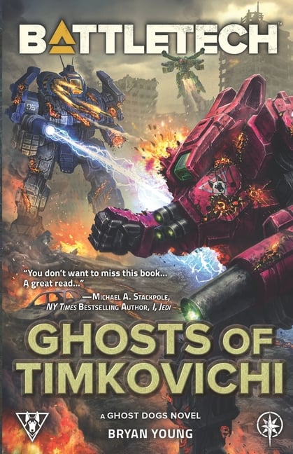 BattleTech: Ghosts of Timkovichi: (A Ghost Dogs Story)
