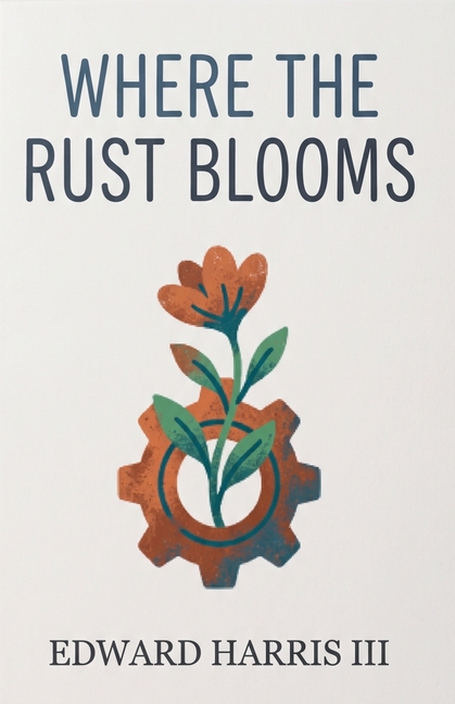 Where the Rust Blooms