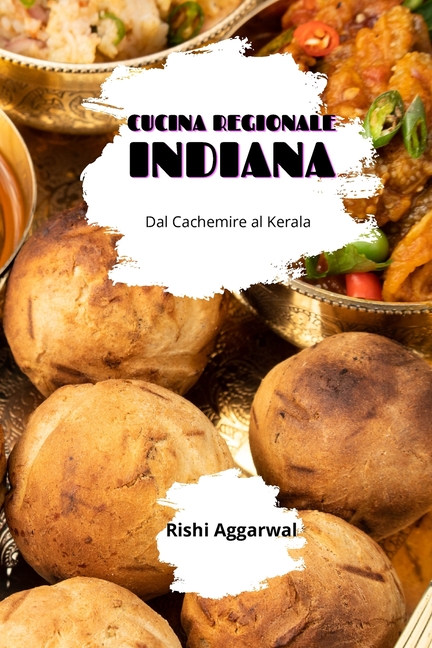 Cucina regionale indiana: dal Cachemire al Kerala
