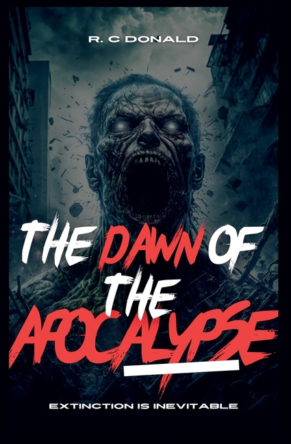 The Dawn of the Apocalypse