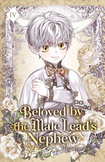 Beloved by the Male Lead's Nephew: Volume IV (Light Novel)