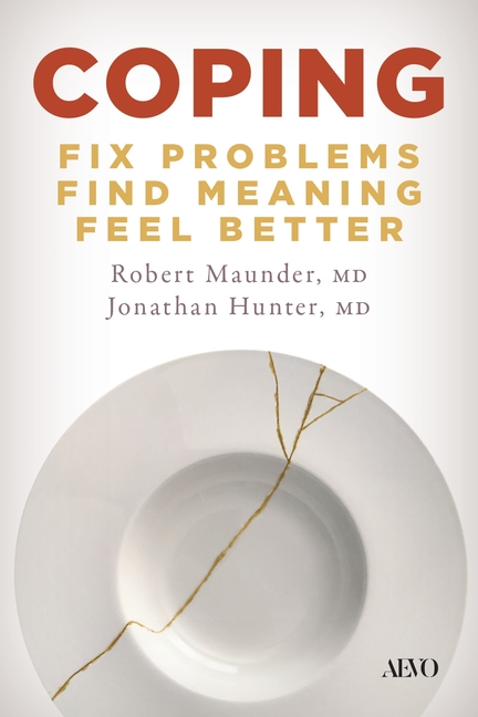 Coping: Fix Problems, Find Meaning, Feel Better
