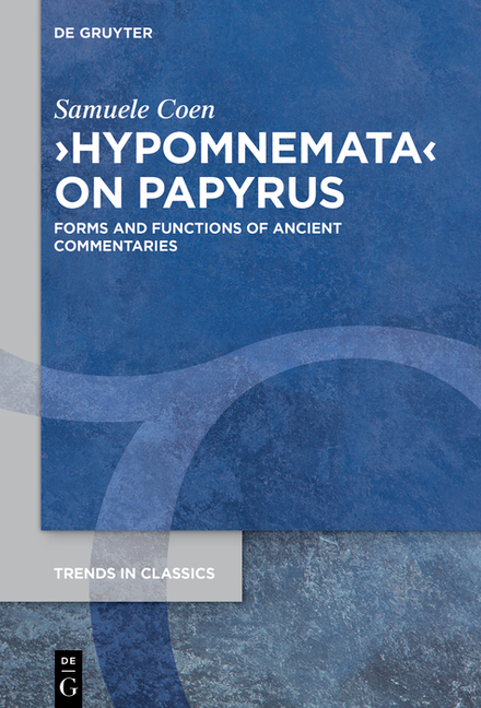 >Hypomnemata: Forms and Functions of Ancient Commentaries