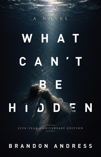 What Can't Be Hidden (5th Anniversary Edition)