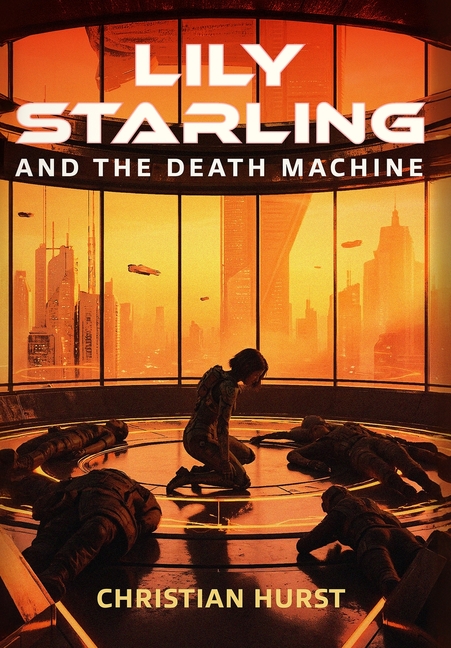 Lily Starling and the Death Machine