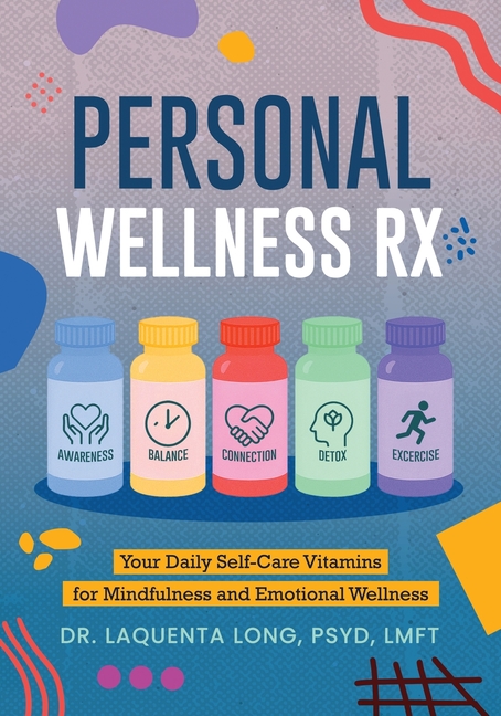 Personal Wellness Rx: Your Daily Self-Care Vitamins for Mindfulness and Emotional Wellness