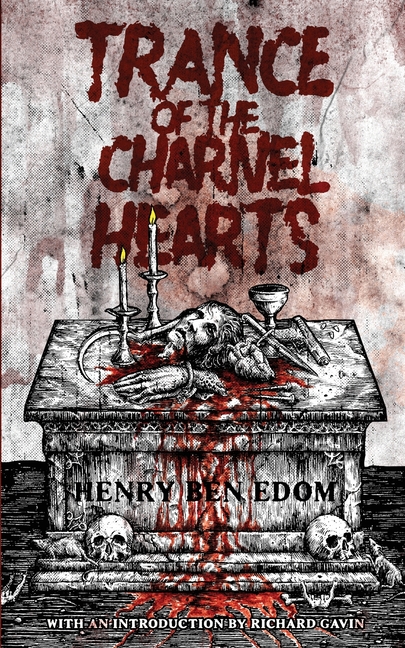 Trance Of The Charnel Hearts