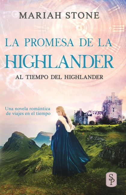 La promesa de la highlander: Una novela romántica de viajes en el tiempo en las Tierras Altas de Escocia