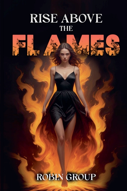 Rise Above the Flames