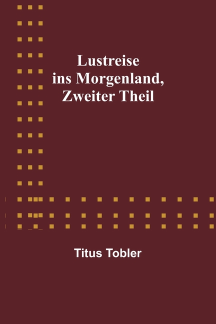 Lustreise ins Morgenland, Zweiter Theil
