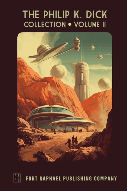 The Philip K. Dick Collection - Unabridged: Volume II: 1954-1957