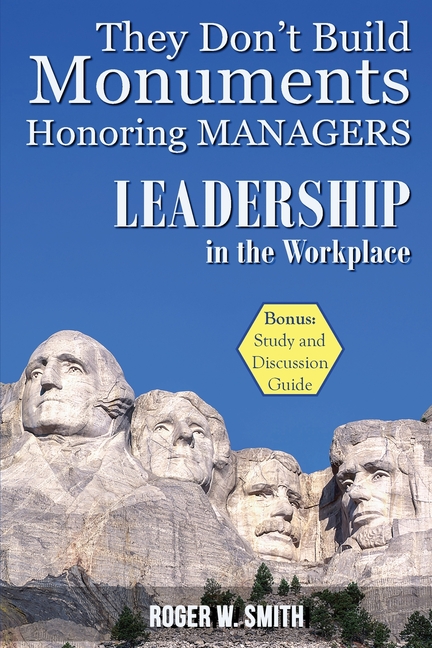 They Don't Build Monuments Honoring Managers