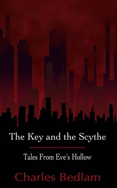 The Key and the Scythe - Tales From Eve's Hollow