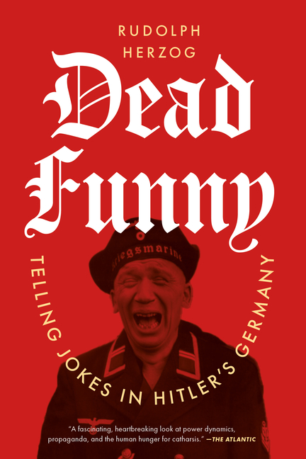 Dead Funny: Telling Jokes in Hitler's Germany
