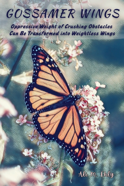 Gossamer Wings: The Oppressive Weight Of Crushing Obstacles Can Be Transformed Into Weightless Wings