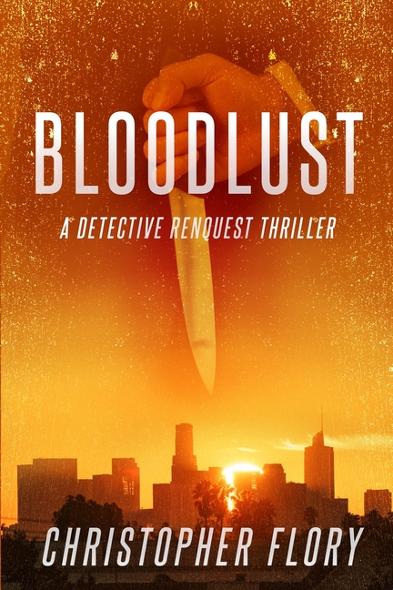 Bloodlust: a Detective Renquest thriller