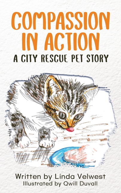 Compassion in Action: A City Rescue Pets Story: A City Rescue Pets Story