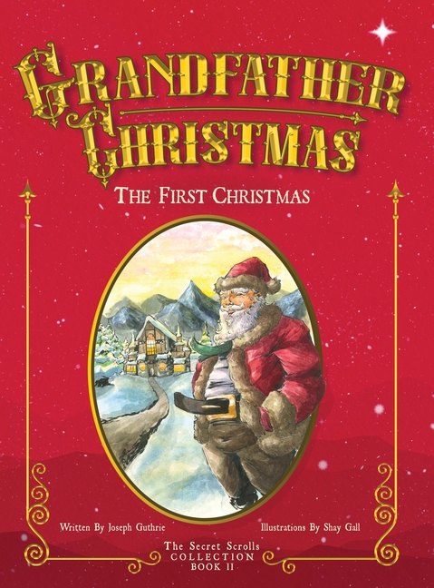 Grandfather Christmas: The First Christmas