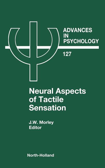 Neural Aspects of Tactile Sensation: Volume 127