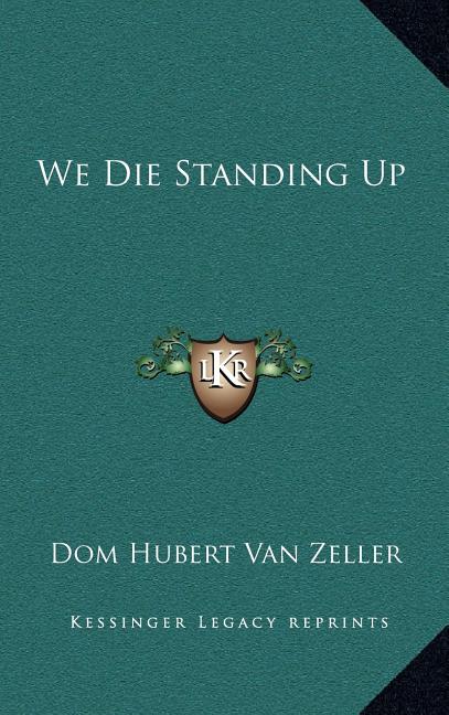 We Die Standing Up