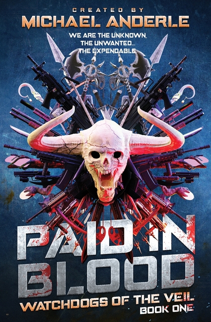 Paid in Blood: Watchdogs of the Veil Book 1