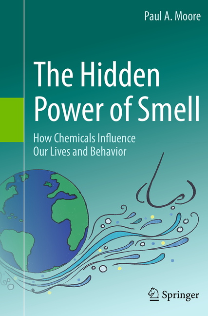 The Hidden Power of Smell: How Chemicals Influence Our Lives and Behavior