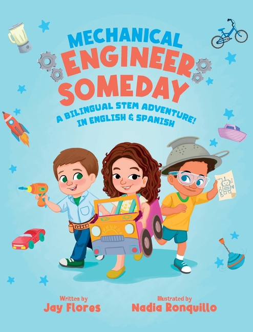 Mechanical Engineer Someday: A Bilingual STEM Adventure in English and Spanish