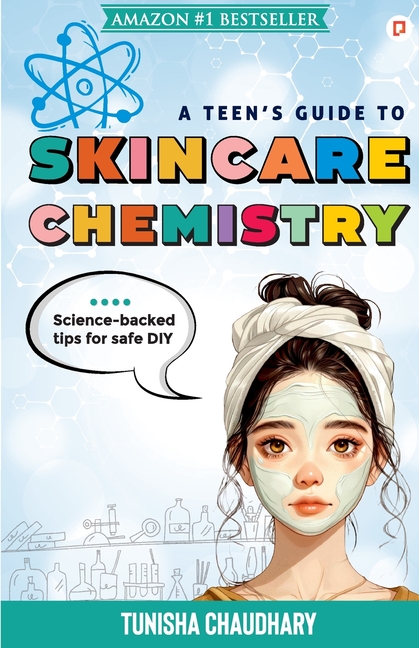 A Teen's guide to skincare Chemistry