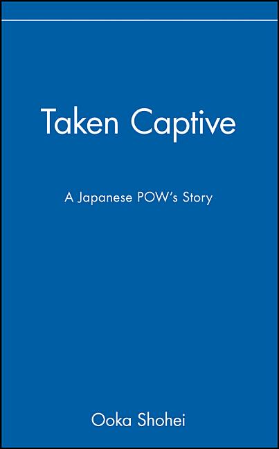 Taken Captive: A Japanese Pow's Story