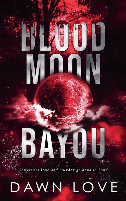 Blood Moon Bayou