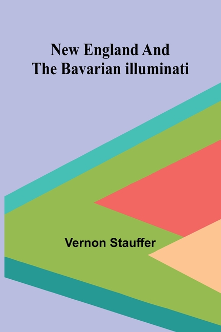 New England and the Bavarian Illuminati