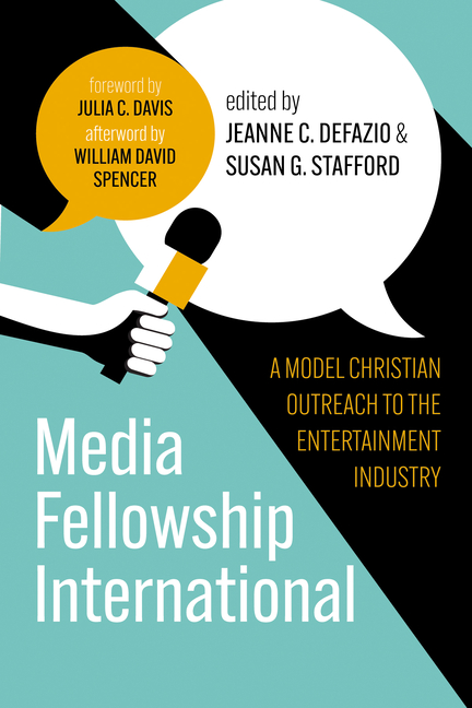 Media Fellowship International: A Model Christian Outreach to the Entertainment Industry