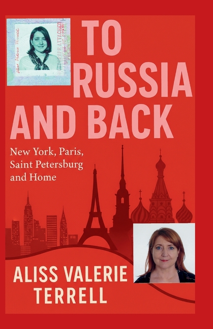 To Russia and Back: New York, Paris, Saint Petersburg, and Home