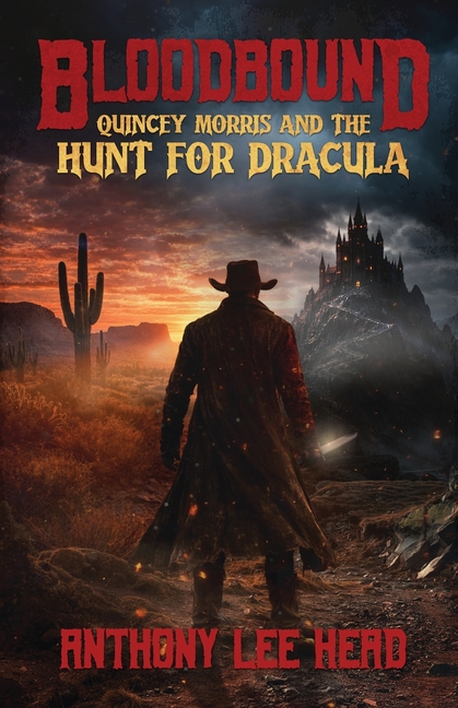 Bloodbound: Quincey Morris and the Hunt for Dracula